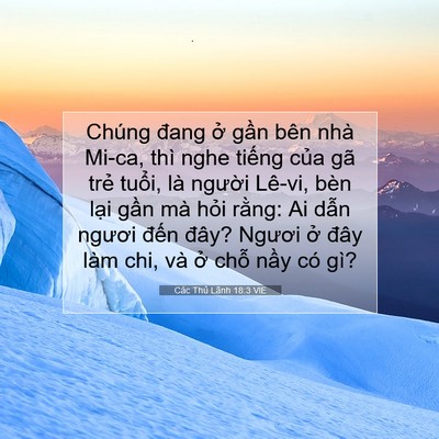 Picture 07 - Các Thủ Lãnh 18:3 VIE - Chúng đang ở gần bên nhà Mi-ca, thì nghe - Bible Verse Picture