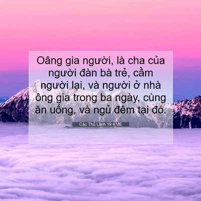 Picture 07 - Các Thủ Lãnh 19:4 VIE - Oâng gia người, là cha của người đàn - Bible Verse Picture