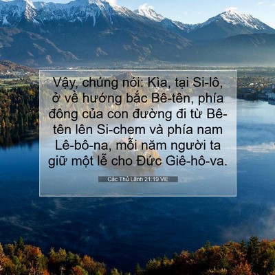 Picture 07 - Các Thủ Lãnh 21:19 VIE - Vậy, chúng nói: Kìa, tại Si-lô, ở về - Bible Verse Picture