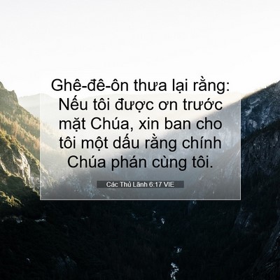 Picture 07 - Các Thủ Lãnh 6:17 VIE - Ghê-đê-ôn thưa lại rằng: Nếu tôi - Bible Verse Picture