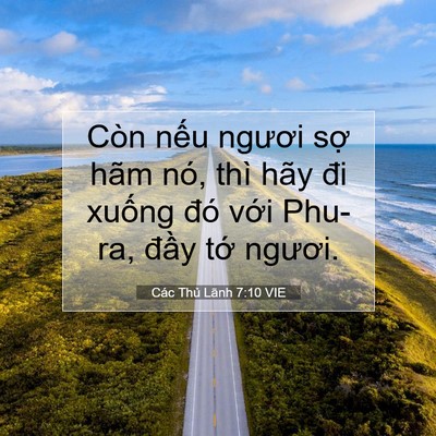 Picture 07 - Các Thủ Lãnh 7:10 VIE - Còn nếu ngươi sợ hãm nó, thì hãy đi - Bible Verse Picture