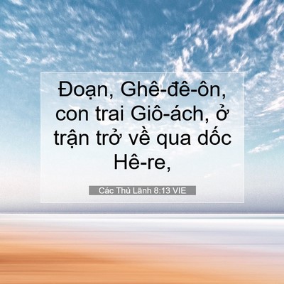 Picture 07 - Các Thủ Lãnh 8:13 VIE - Đoạn, Ghê-đê-ôn, con trai Giô-ách, ở - Bible Verse Picture