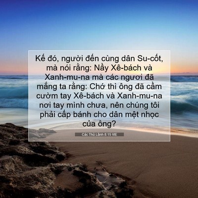 Picture 07 - Các Thủ Lãnh 8:15 VIE - Kế đó, người đến cùng dân Su-cốt, - Bible Verse Picture