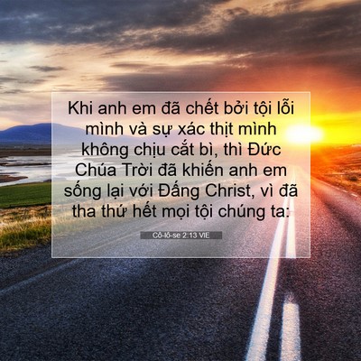 Picture 07 - Cô-lô-se 2:13 VIE - Khi anh em đã chết bởi tội lỗi mình - Bible Verse Picture