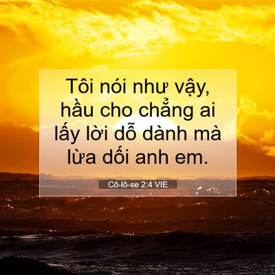 Picture 07 - Cô-lô-se 2:4 VIE - Tôi nói như vậy, hầu cho chẳng ai lấy - Bible Verse Picture
