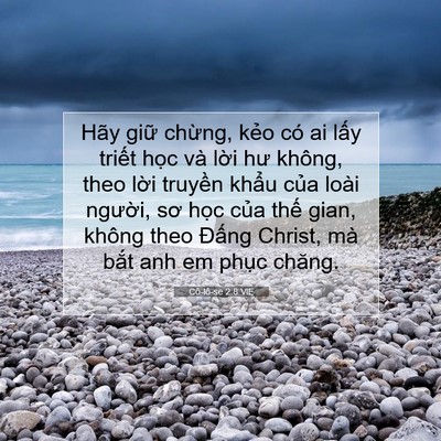 Picture 07 - Cô-lô-se 2:8 VIE - Hãy giữ chừng, kẻo có ai lấy triết - Bible Verse Picture