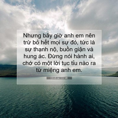 Picture 07 - Cô-lô-se 3:8 VIE - Nhưng bây giờ anh em nên trừ bỏ hết - Bible Verse Picture
