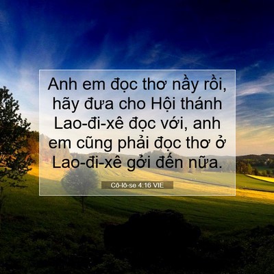 Picture 07 - Cô-lô-se 4:16 VIE - Anh em đọc thơ nầy rồi, hãy đưa cho - Bible Verse Picture