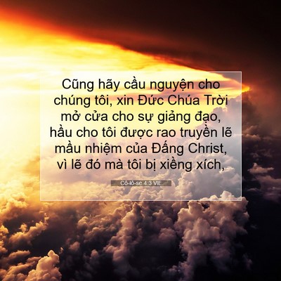 Picture 07 - Cô-lô-se 4:3 VIE - Cũng hãy cầu nguyện cho chúng tôi, xin - Bible Verse Picture