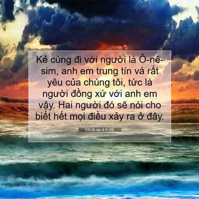 Picture 07 - Cô-lô-se 4:9 VIE - Kẻ cùng đi với người là Ô-nê-sim, anh - Bible Verse Picture