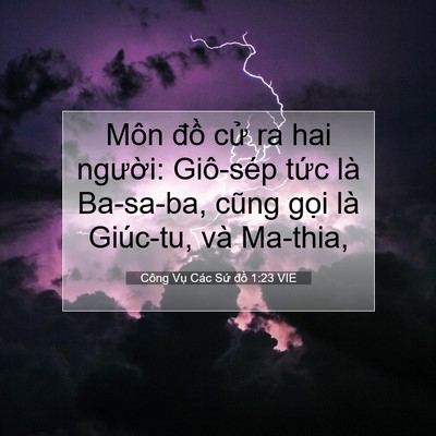 Picture 07 - Công Vụ Các Sứ đồ 1:23 VIE - Môn đồ cử ra hai người: Giô-sép tức - Bible Verse Picture