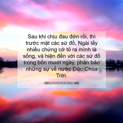 Picture 07 - Công Vụ Các Sứ đồ 1:3 VIE - Sau khi chịu đau đớn rồi, thì trước - Bible Verse Picture