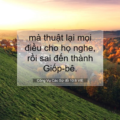 Picture 07 - Công Vụ Các Sứ đồ 10:8 VIE - mà thuật lại mọi điều cho họ nghe, - Bible Verse Picture