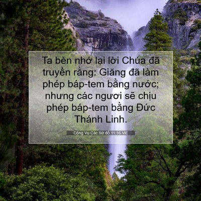 Picture 07 - Công Vụ Các Sứ đồ 11:16 VIE - Ta bèn nhớ lại lời Chúa đã truyền - Bible Verse Picture