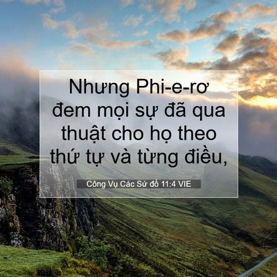Picture 07 - Công Vụ Các Sứ đồ 11:4 VIE - Nhưng Phi-e-rơ đem mọi sự đã qua thuật - Bible Verse Picture