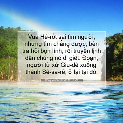 Picture 07 - Công Vụ Các Sứ đồ 12:19 VIE - Vua Hê-rốt sai tìm người, nhưng tìm - Bible Verse Picture
