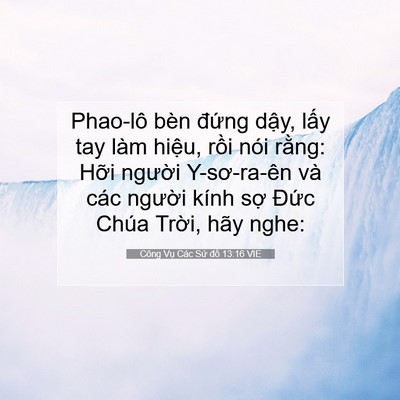 Picture 07 - Công Vụ Các Sứ đồ 13:16 VIE - Phao-lô bèn đứng dậy, lấy tay làm - Bible Verse Picture