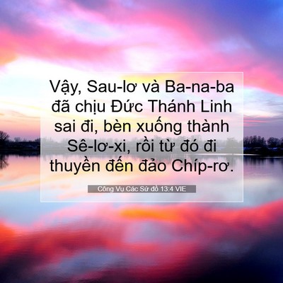 Picture 07 - Công Vụ Các Sứ đồ 13:4 VIE - Vậy, Sau-lơ và Ba-na-ba đã chịu Đức - Bible Verse Picture