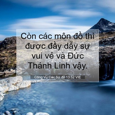 Picture 07 - Công Vụ Các Sứ đồ 13:52 VIE - Còn các môn đồ thì được đầy dẫy - Bible Verse Picture