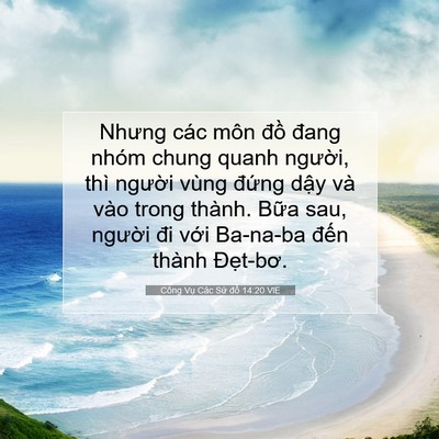 Picture 07 - Công Vụ Các Sứ đồ 14:20 VIE - Nhưng các môn đồ đang nhóm chung quanh - Bible Verse Picture