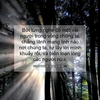 Picture 07 - Công Vụ Các Sứ đồ 15:24 VIE - Bởi từng nghe có một vài người trong - Bible Verse Picture