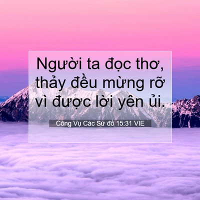 Picture 07 - Công Vụ Các Sứ đồ 15:31 VIE - Người ta đọc thơ, thảy đều mừng - Bible Verse Picture