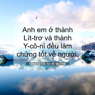 Picture 07 - Công Vụ Các Sứ đồ 16:2 VIE - Anh em ở thành Lít-trơ và thành Y-cô-ni - Bible Verse Picture