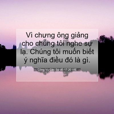 Picture 07 - Công Vụ Các Sứ đồ 17:20 VIE - Vì chưng ông giảng cho chúng tôi nghe sự - Bible Verse Picture