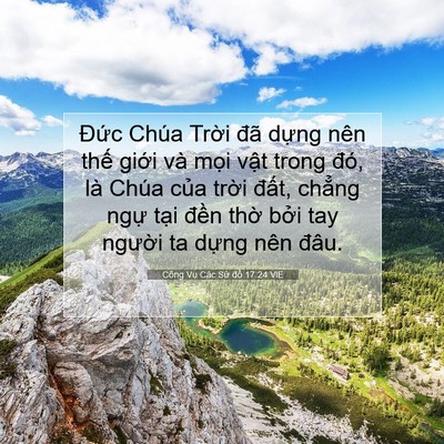 Picture 07 - Công Vụ Các Sứ đồ 17:24 VIE - Đức Chúa Trời đã dựng nên thế giới - Bible Verse Picture
