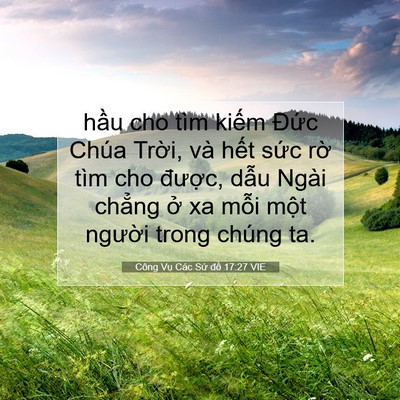 Picture 07 - Công Vụ Các Sứ đồ 17:27 VIE - hầu cho tìm kiếm Đức Chúa Trời, và - Bible Verse Picture
