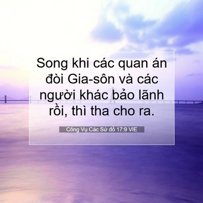 Picture 07 - Công Vụ Các Sứ đồ 17:9 VIE - Song khi các quan án đòi Gia-sôn và các - Bible Verse Picture