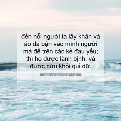 Picture 07 - Công Vụ Các Sứ đồ 19:12 VIE - đến nỗi người ta lấy khăn và áo đã - Bible Verse Picture