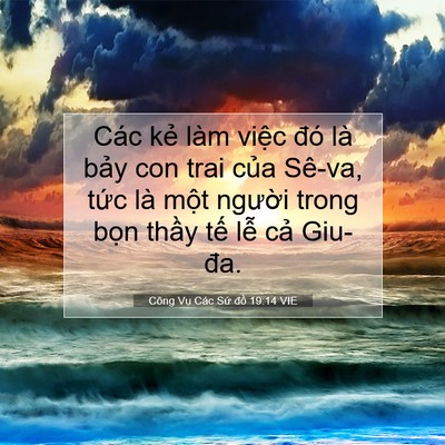 Picture 07 - Công Vụ Các Sứ đồ 19:14 VIE - Các kẻ làm việc đó là bảy con trai - Bible Verse Picture