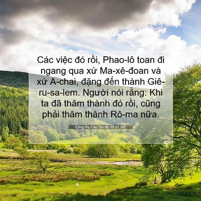 Picture 07 - Công Vụ Các Sứ đồ 19:21 VIE - Các việc đó rồi, Phao-lô toan đi ngang - Bible Verse Picture