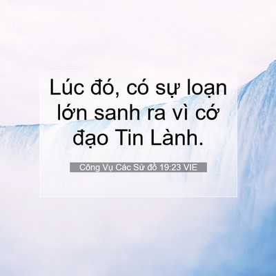 Picture 07 - Công Vụ Các Sứ đồ 19:23 VIE - Lúc đó, có sự loạn lớn sanh ra vì cớ - Bible Verse Picture