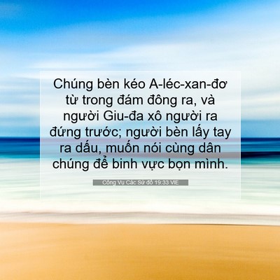 Picture 07 - Công Vụ Các Sứ đồ 19:33 VIE - Chúng bèn kéo A-léc-xan-đơ từ trong đám - Bible Verse Picture