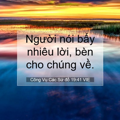 Picture 07 - Công Vụ Các Sứ đồ 19:41 VIE - Người nói bấy nhiêu lời, bèn cho chúng - Bible Verse Picture