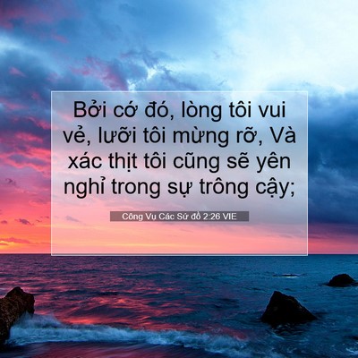 Picture 07 - Công Vụ Các Sứ đồ 2:26 VIE - Bởi cớ đó, lòng tôi vui vẻ, lưỡi - Bible Verse Picture