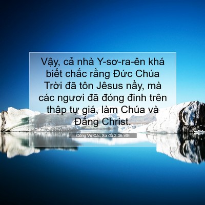 Picture 07 - Công Vụ Các Sứ đồ 2:36 VIE - Vậy, cả nhà Y-sơ-ra-ên khá biết chắc - Bible Verse Picture
