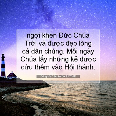 Picture 07 - Công Vụ Các Sứ đồ 2:47 VIE - ngợi khen Đức Chúa Trời và được - Bible Verse Picture