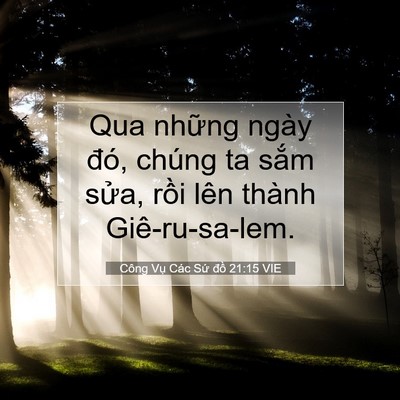 Picture 07 - Công Vụ Các Sứ đồ 21:15 VIE - Qua những ngày đó, chúng ta sắm sửa, - Bible Verse Picture