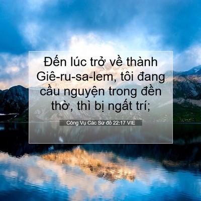 Picture 07 - Công Vụ Các Sứ đồ 22:17 VIE - Đến lúc trở về thành Giê-ru-sa-lem, - Bible Verse Picture