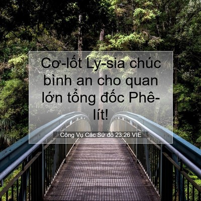 Picture 07 - Công Vụ Các Sứ đồ 23:26 VIE - Cơ-lốt Ly-sia chúc bình an cho quan lớn - Bible Verse Picture