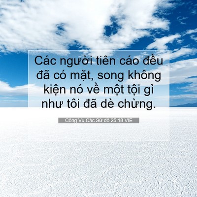 Picture 07 - Công Vụ Các Sứ đồ 25:18 VIE - Các người tiên cáo đều đã có mặt, - Bible Verse Picture