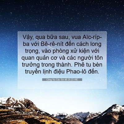 Picture 07 - Công Vụ Các Sứ đồ 25:23 VIE - Vậy, qua bữa sau, vua Aïc-ríp-ba với - Bible Verse Picture
