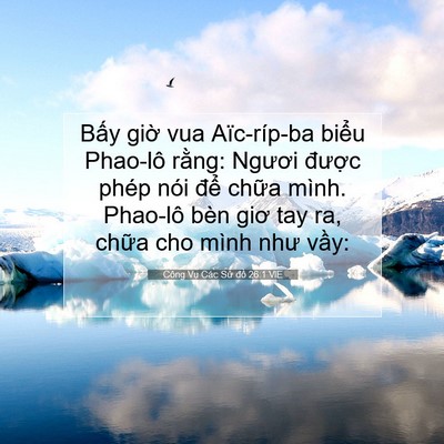 Picture 07 - Công Vụ Các Sứ đồ 26:1 VIE - Bấy giờ vua Aïc-ríp-ba biểu Phao-lô - Bible Verse Picture