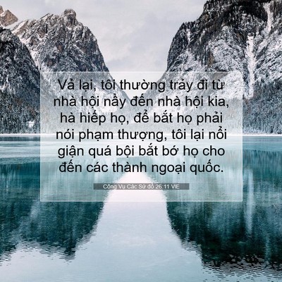 Picture 07 - Công Vụ Các Sứ đồ 26:11 VIE - Vả lại, tôi thường trảy đi từ nhà - Bible Verse Picture
