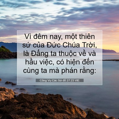 Picture 07 - Công Vụ Các Sứ đồ 27:23 VIE - Vì đêm nay, một thiên sứ của Đức - Bible Verse Picture
