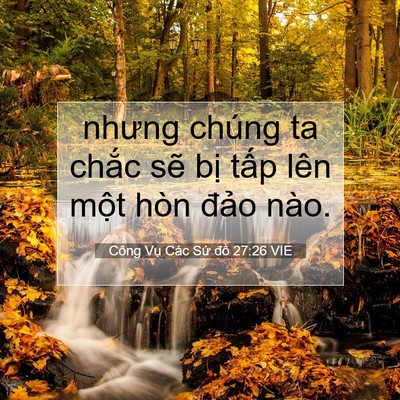 Picture 07 - Công Vụ Các Sứ đồ 27:26 VIE - nhưng chúng ta chắc sẽ bị tấp lên - Bible Verse Picture