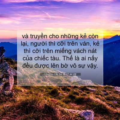 Picture 07 - Công Vụ Các Sứ đồ 27:44 VIE - và truyền cho những kẻ còn lại, - Bible Verse Picture